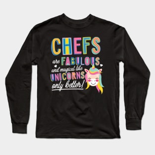 Chefs are like Unicorns Gift Idea Long Sleeve T-Shirt